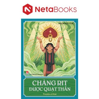 Chàng Rit Được Quạt Thần - Truyện Cổ Jrai