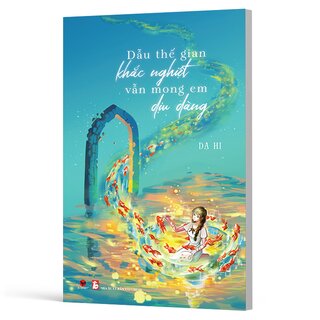 Dẫu Thế Gian Khắc Nghiệt Vẫn Mong Em Dịu Dàng