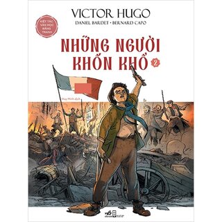 Kiệt Tác Văn Học Bằng Tranh - Những Người Khốn Khổ - Tập 2