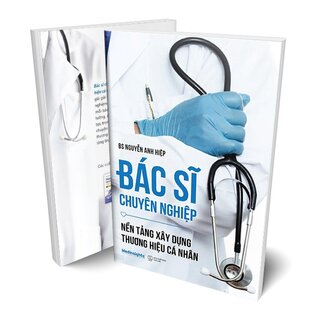 Bác Sĩ Chuyên Nghiệp - Nền Tảng Xây Dựng Thương Hiệu Cá Nhân
