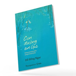 Con Đường An Lạc - Buông Xả Muộn Phiền, Nương Bờ Hạnh Phúc