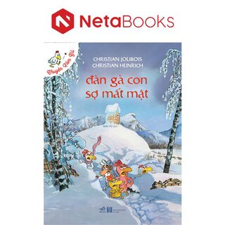 Chuyện Xóm Gà - Đàn Gà Con Sợ Mất Mật