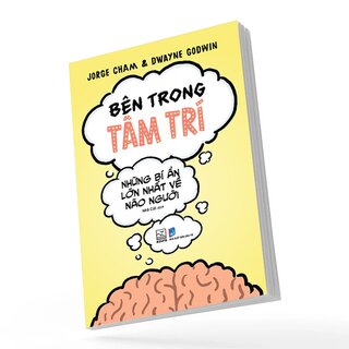 Bên Trong Tâm Trí - Những Bí Ẩn Lớn Nhất Về Não Người