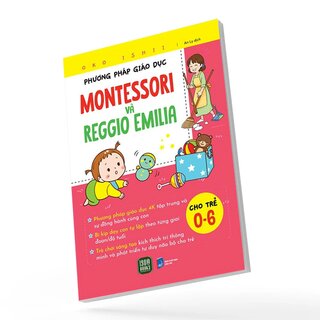 Phương Pháp Giáo Dục Montessori Và Reggio Emilia