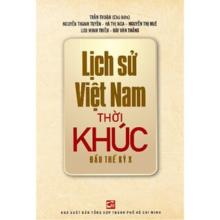 Lịch Sử Việt Nam Thời Khúc Đầu Thế Kỷ X