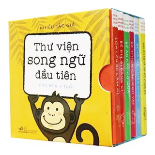 Thư Viện Song Ngữ Đầu Tiên - Cho Bé Từ 0 - 3 Tuổi