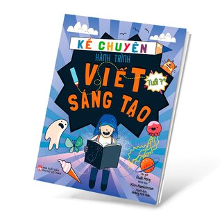 Kể Chuyện Hành Trình Viết Sáng Tạo