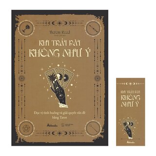 Khi Trải Bài Không Như Ý - Đọc Vị Tình Huống Và Giải Quyết Vấn Đề Bằng Tarot