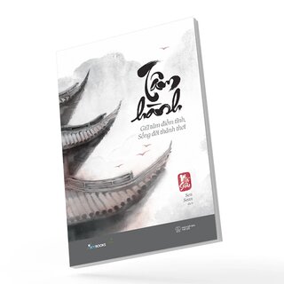 Tâm Hành - Giữ Tâm Điềm Tĩnh, Sống Đời Thảnh Thơi
