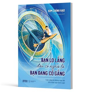 Bạn Lo Lắng Đâu Có Nghĩa Là Bạn Đang Cố Gắng
