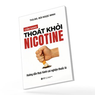 Cẩm Nang Thoát Khỏi Nicotine - Hướng Dẫn Cai Nghiện Thuốc Lá