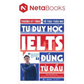 Tư Duy Học IELTS Đúng Từ Đầu - Nền Tảng Chiến Lược Cho Hành Trình Chinh Phục Tiếng Anh