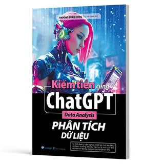 Kiếm Tiền Cùng ChatGPT - Data Analysis - Phân Tích Dữ Liệu