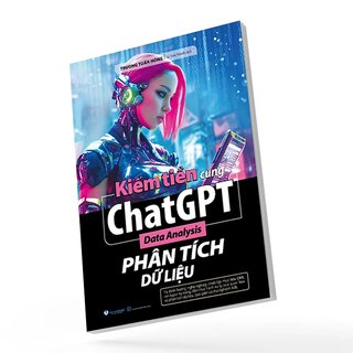 Kiếm Tiền Cùng ChatGPT - Data Analysis - Phân Tích Dữ Liệu