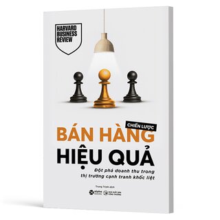 Chiến Lược Bán Hàng Hiệu Quả - Đột Phá Doanh Thu Trong Thị Trường Cạnh Tranh Khốc Liệt