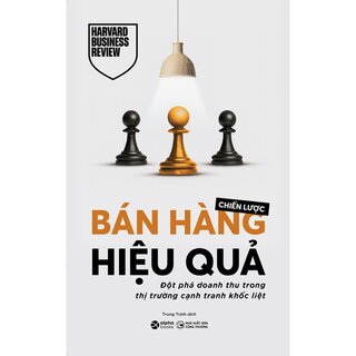Chiến Lược Bán Hàng Hiệu Quả - Đột Phá Doanh Thu Trong Thị Trường Cạnh Tranh Khốc Liệt