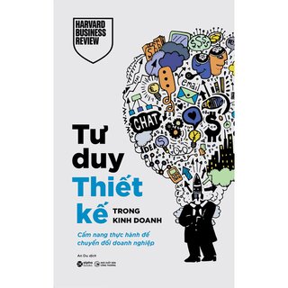 Tư Duy Thiết Kế Trong Kinh Doanh - Cẩm Nang Thực Hành Để Chuyển Đổi Doanh Nghiệp