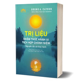 Trị Liệu Nhận Thức Hành Vi Tích Hợp Chánh Niệm - Nguyên Tắc Và Thực Hành