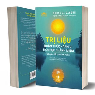Trị Liệu Nhận Thức Hành Vi Tích Hợp Chánh Niệm - Nguyên Tắc Và Thực Hành