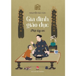 Nếp Nhà - Gia Đình Giáo Dục - Phép Dạy Con