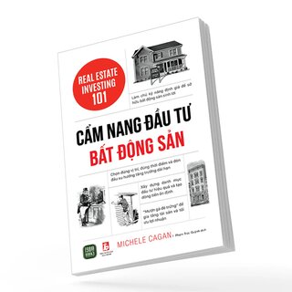 Cẩm Nang Đầu Tư Bất Động Sản - Real Estate Investing 101