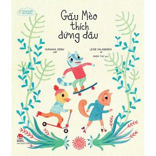 Từng Bước Lớn Khôn - Gấu Mèo Thích Đứng Dầu