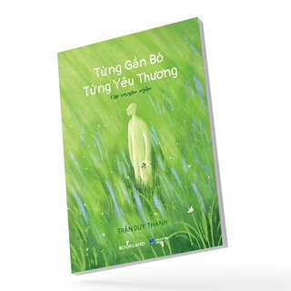 Từng Gắn Bó, Từng Yêu Thương