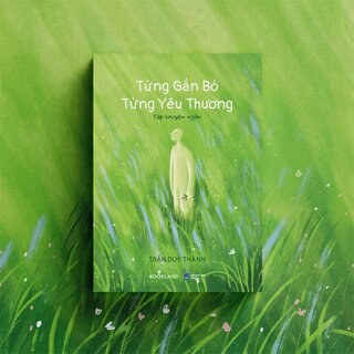 Từng Gắn Bó, Từng Yêu Thương