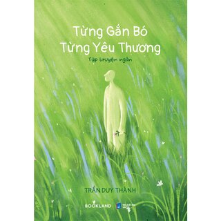 Từng Gắn Bó, Từng Yêu Thương
