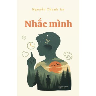 Nhắc Mình - Nguyễn Thanh An