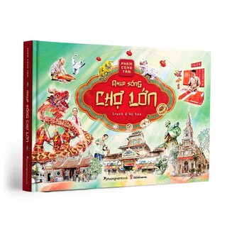 Nhịp Sống Chợ Lớn - Tranh Và Ký Họa (Bìa Cứng)