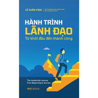 Hành Trình Lãnh Đạo - Từ Khởi Đầu Đến Thành Công