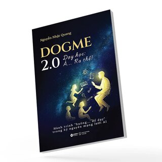Dogme 2.0 - Dạy Học: À… Ra Thế!