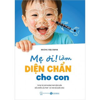 Mẹ Ơi! Làm Diện Chẩn Cho Con