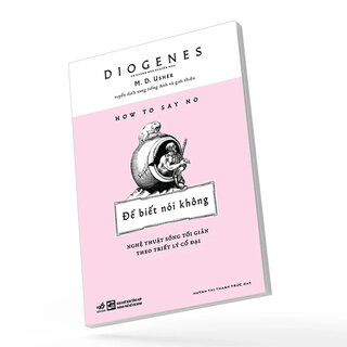 Để Biết Nói Không - Nghệ Thuật Sống Tối Giản Theo Triết Lý Cổ Đại