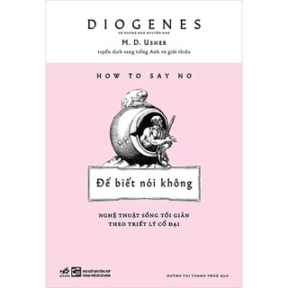 Để Biết Nói Không - Nghệ Thuật Sống Tối Giản Theo Triết Lý Cổ Đại