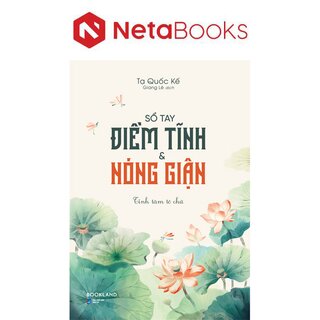 Sổ Tay Điềm Tĩnh Và Nóng Giận - Tĩnh Tâm Tô Chữ
