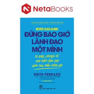Đừng Bao Giờ Lãnh Đạo Một Mình