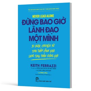 Đừng Bao Giờ Lãnh Đạo Một Mình