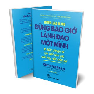 Đừng Bao Giờ Lãnh Đạo Một Mình