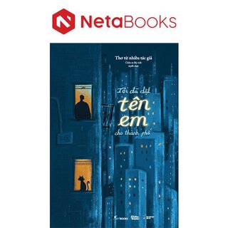 Tôi Đã Đặt Tên Em Cho Thành Phố