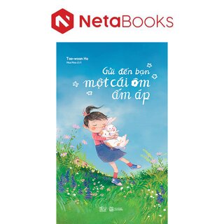 Gửi Đến Bạn Một Cái Ôm Ấm Áp