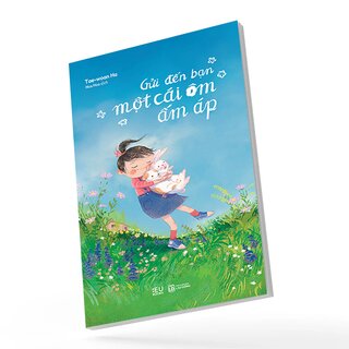 Gửi Đến Bạn Một Cái Ôm Ấm Áp