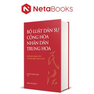 Bộ Luật Dân Sự Nước Cộng Hòa Nhân Dân Trung Hoa (Bìa Cứng)