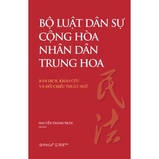 Bộ Luật Dân Sự Nước Cộng Hòa Nhân Dân Trung Hoa (Bìa Cứng)