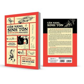 Cẩm Nang Sinh Tồn - Những Kỹ Năng Thoát Hiểm Cần Phải Biết Trước Khi Quá Muộn