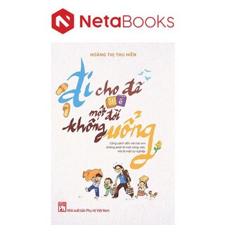 Đi Cho Dã Để Một Đời Không Uổng