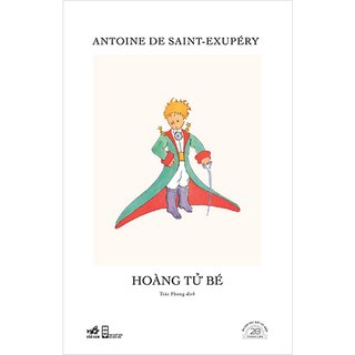 Hoàng Tử Bé - Ấn Bản Đặc Biệt 20 Năm Thành Lập (Bìa Cứng)