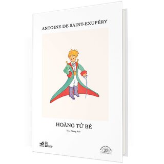 Hoàng Tử Bé - Ấn Bản Đặc Biệt 20 Năm Thành Lập (Bìa Cứng)