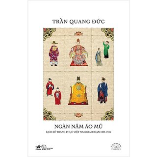 Ngàn Năm Áo Mũ - Ấn Bản Đặc Biệt 20 Năm Thành Lập (Bìa Cứng)